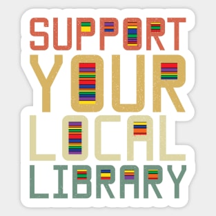 Support Your Local Library Sticker